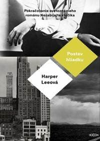Postav hliadku - Leeová Harper