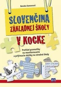 Slovenčina základnej školy v kocke - Somorová Renáta