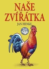 Naše zvířátka - 2. vydání - Henke Jan