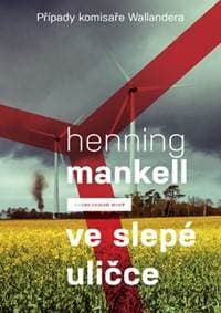 Ve slepé uličce (Případy komisaře Wallandera) - Mankell Henning