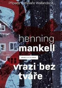 Vrazi bez tváře (Případy komisaře Wallandera) - Mankell Henning 1