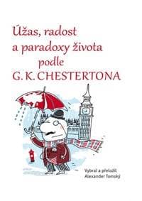 Úžas, radost a paradoxy života podle G. K. Chestertona - Tomský Alexander 1