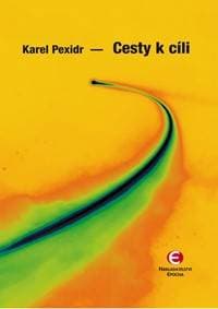 Cesty k cíli - Pexidr Karel