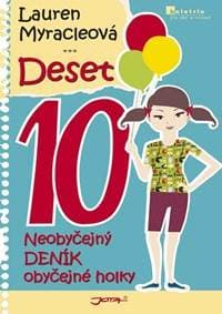 Deset - Neobyčejný deník obyčejné holky - Myracleová Lauren 1