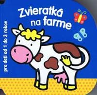 Zvieratká na farme - pre deti od 1 do 3 rokov - autor neuvedený 1