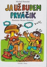 Ja už budem prváčik - Horecký Michal