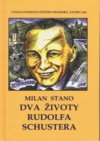 Dva životy Rudolfa Schustera - Stano Milan 1