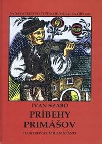 Príbehy primášov - Szabó Ivan 1
