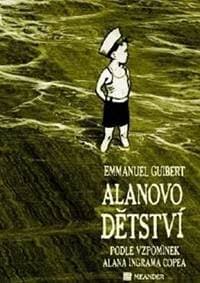 Alanovo dětství podle vzpomínek Alana Ingrama Copea - Guibert Emmanuel