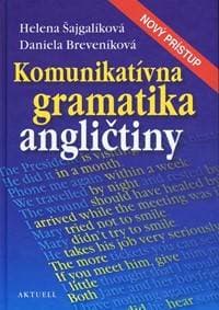 Komunikatívna gramatika angličtiny - Daniela Breveníková, Helena Šajgalíková 1