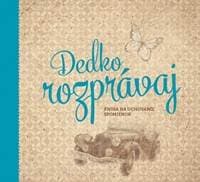 Dedko, rozprávaj - Kopřivová PharmDr. Monika 1