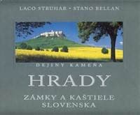 Hrady zámky a kaštiele Slovenska - Struhár, Stano Bellan Laco 1