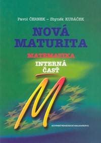 Nová maturita - Matematika - interná časť - Černek, Zbyněk Kubáček Pavol 1