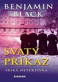 Svatý příkaz - Irská detektivka - Black Benjamin 1