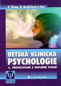 Dětská klinická psychologie - 4. vydání - Říčan P., Krejčířová D. a kol.