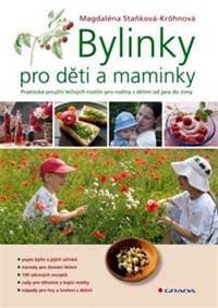 Bylinky pro děti a maminky - Staňková–Kröhnová Magdaléna 1