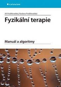 Fyzikální terapie - Manuál a algoritmy - Poděbradský Jiří