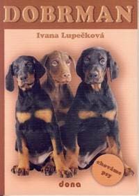 Dobrman- chováme psy - Lupečková Ivana