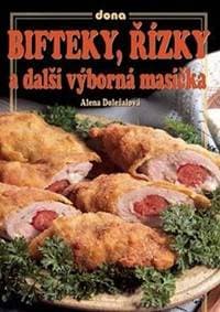 Bifteky, řízky a další výborná masíčka - Doležalová Alena 1