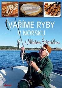 Vaříme ryby v Norsku s Milošem Štěpničkou - Štěpnička Miloš 1