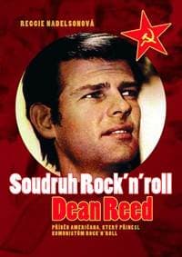 Soudruh Rock´n´roll - Dean Reed - Nadelsonová Reggie 1