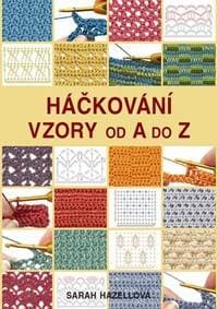 Háčkování - Vzory od A do Z - Hazellová Sarah 1