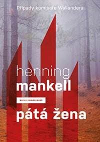Pátá žena (Případy komisaře Wallandera) - Mankell Henning 1