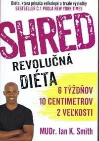 Shred - Revolučná diéta - Smith Ian K.