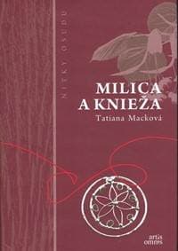 Milica a knieža - Macková Tatiana