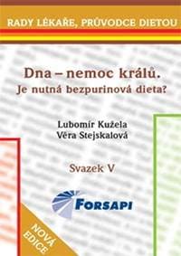 Dna - nemoc králů Je nutná bezpurinová dieta? - Kužela Lubomír