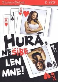 Hurá, nešibe len mne! - Olešová Zuzana 1