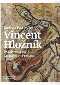 Vincent Hložník – Posolstvá a vízie/Messages and Visions - Petránsky Ľudovít 1