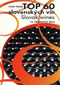TOP 60 slovenských vín 2014, Slovak wines, 13. TRUNKFEST 2014 - Malík Fedor