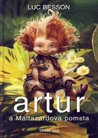Artur a Maltazardova pomsta - 3. diel - Besson Luc