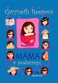 Mama v podozrení - Reesová Gwyneth