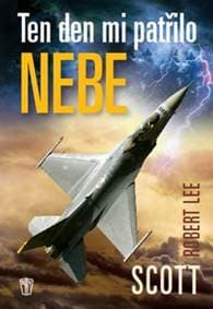 Ten den mi patřilo nebe - Lee Scott Robert 1