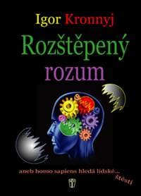 Rozštěpený rozum - Kronnyj Igor 1