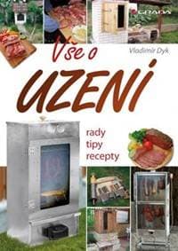 Vše o uzení - Rady, tipy, recepty - Dyk Vladimír