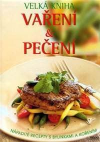 Velká kniha vaření a pečení - Richard Caroll