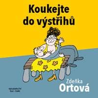 Koukejte do výstřihu - Ortová Zdeňka 1