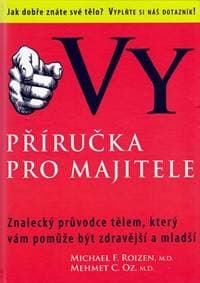 Vy - Příručka pro majitele - Roizen, Mehmet C. OZ, Michael F. 1
