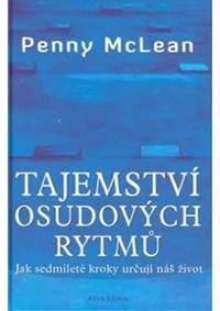 Tajemství osudových rytmů - Jak sedmileté kroky určují náš život - McLean Penny 1