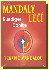 Mandaly léčí -Terapie mandalou - Dahlke Ruediger 1