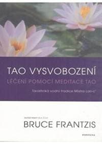 Tao vysvobození - Frantzis Bruce 1
