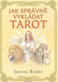 Jak správně vykládat tarot - Renée Janina 1