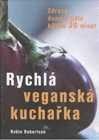 Rychlá veganská kuchařka - Robertson Robin 1