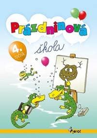 Prázdninová škola - 4.trieda (úprav.2vyd - Šulc, Mgr. Ľubica Kohániová . Petr