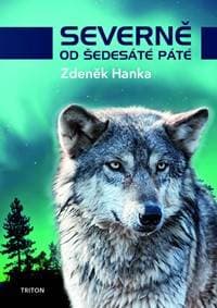 Severně od šedesáté páté - Hanka Zdeněk