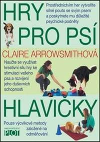 Hry pro psí hlavičky - Arrowsmithová Claire 1