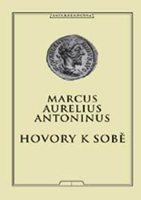 Hovory k sobě - Antoninus Marcus Aurelius 1